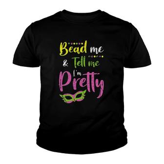 Womens Mardi Gras Bead Lovers - Bead Me Tell Me I'm Pretty Youth T-shirt | Mazezy