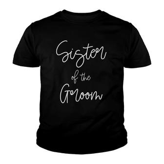 Womens Matching Bridal Party Family Sister Of The Groom Youth T-shirt | Mazezy