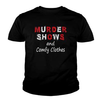 Womens Murder Shows And Comfy Clothes - Gift-Able V-Neck Youth T-shirt