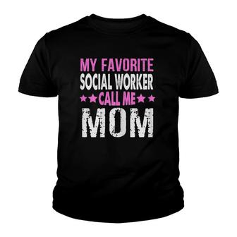 Womens My Favorite Social Worker Calls Me Mom Gift Mother Day Youth T-shirt | Mazezy