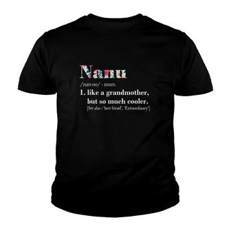 Womens Nanu Like Grandmother But So Much Cooler Youth T-shirt | Mazezy