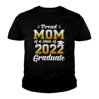 Womens Proud Mom Of A Class Of 2022 Graduate Senior 22 Ver2 Youth T-shirt | Mazezy
