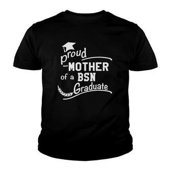 Women's Proud Mother Of Bsn Nursing Graduate Bsn Mom Youth T-shirt | Mazezy