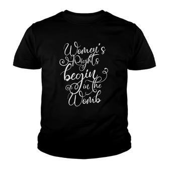 Women's Rights Begin In The Womb Youth T-shirt | Mazezy