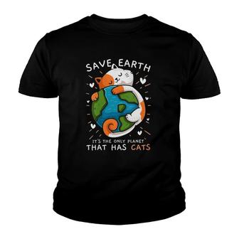 Womens Save Earth It's The Only Planet That Has Cats Environmental Youth T-shirt | Mazezy
