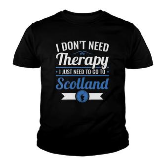 Womens Scottish Don't Need Therapy Just Need To Go To Scotland V-Neck Youth T-shirt | Mazezy