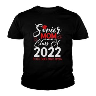 Womens Senior Mom Class Of 2022 I'm Not Crying You're Crying Funny Youth T-shirt | Mazezy