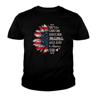 Womens She's A Good Girl Loves Her Mama Jesus America Too Youth T-shirt | Mazezy