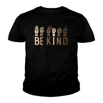 Womens Sign Language Be Kind Asl Kindness Hand Talking Finger Signs Youth T-shirt | Mazezy