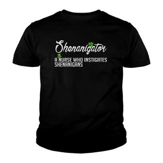 Womens StPatrick's Shenanigator A Nurse Who Instigates Shenanigans Youth T-shirt | Mazezy