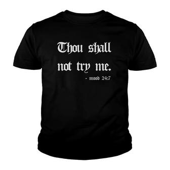 Womens Thou Shall Not Try Me Mood 247 Funny Mother's Day Sarcastic Youth T-shirt | Mazezy