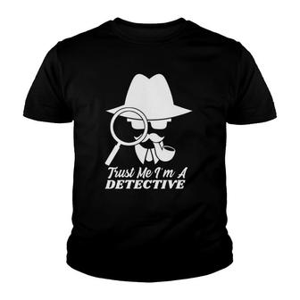 Womens Trust Me I'm A Detective Crime Scene Investigator Spy Murder Youth T-shirt | Mazezy
