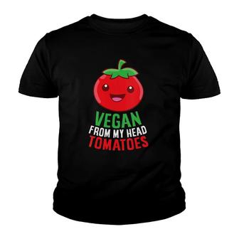 Womens Vegetarian Gift Vegan From My Head Tomatoes Vegan Youth T-shirt | Mazezy
