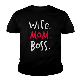 Womens Wife Mom Boss Cool Mother's Day For Moms Youth T-shirt | Mazezy