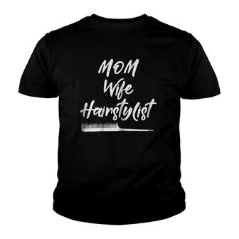 Womens Wife Mom Hairstylistgift For Women Mother's Day Youth T-shirt | Mazezy