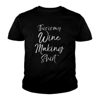Womens Wine Maker Gift Funny Accessory This Is My Wine Making V-Neck Youth T-shirt | Mazezy