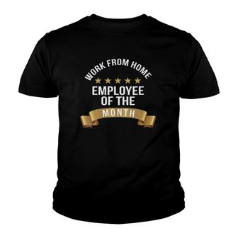 Womens Work From Home Employee Of The Month Youth T-shirt | Mazezy
