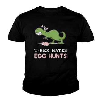 Womensrex Hates Easter Egg Hunts Dinosaur Easter Bunny Dino Gift Youth T-shirt | Mazezy