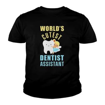 Worlds Cutest Dentist Assistant Technician Dental Hygienist Youth T-shirt | Mazezy