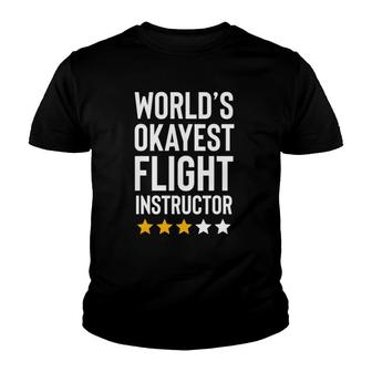 World's Okayest Flight Instructor Funny Birthday Gag Gifts Youth T-shirt | Mazezy