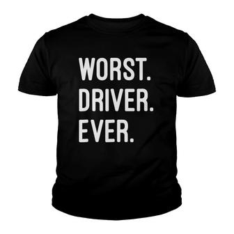 Worst Driver Ever Gift Youth T-shirt | Mazezy