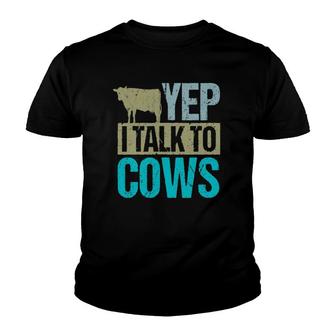 Yep I Talk To Cows Design Cow Lover And Cow Youth T-shirt | Mazezy