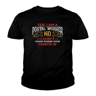 Yes, I Am A Postal Worker - Mailman Gift - Rural Carrier Youth T-shirt | Mazezy