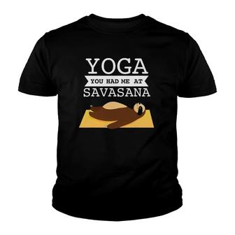 Yoga You Had Me At Savasana Funny Sloth Design Youth T-shirt | Mazezy