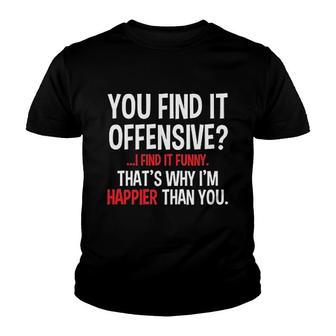 You Find It Offensive I Find It Youth T-shirt | Mazezy