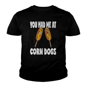 You Had Me At Corn Dogs Funny Vintage Corn Dog Lover Youth T-shirt | Mazezy