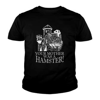 Your Mother Was A Hamster British Humor Knights Gift Apparel Youth T-shirt | Mazezy