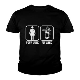 Your Wife My Wife Funny Fitness Youth T-shirt | Mazezy