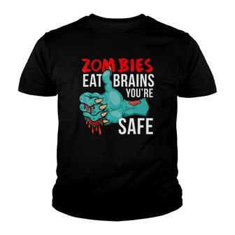 Zombies Eat Brains So You're Safe Funny Undead Youth T-shirt | Mazezy