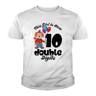 10Th Birthday 10 Years Old This Girl Is Now 10 Double Digits Youth T-shirt - Seseable