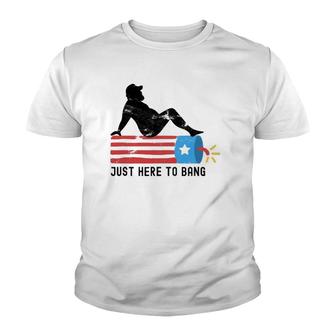 4Th Of July 2021 Just Here To Bang Funny Youth T-shirt | Mazezy