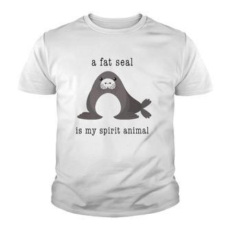 A Fat Seal Is My Spirit Animal - Cute Animal Youth T-shirt | Mazezy