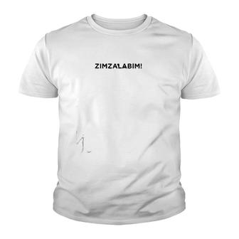 Are You Ready For This Zimzalabim Youth T-shirt | Mazezy