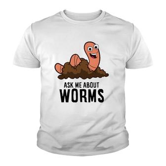 Ask Me About Worms Composting Worm Farming Red Wiggler Youth T-shirt | Mazezy UK
