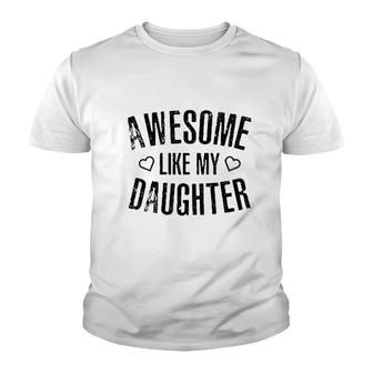 Awesome Like My Daughter V5 Youth T-shirt - Thegiftio UK