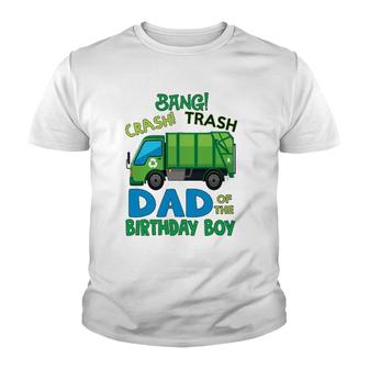 Bang Crash Trash Dad Garbage Truck Birthday Family Party Youth T-shirt | Mazezy