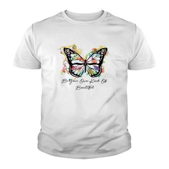 Be Your Own Kind Of Beautiful Colorful Butterfly Premium Youth T-shirt | Mazezy