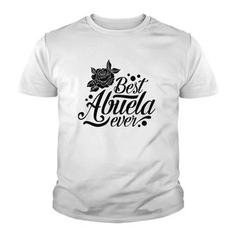 Best Abuela Ever Grandmother Funny Floral Rose Grandma Youth T-shirt | Mazezy