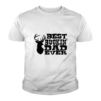 Best Buckin' Dad Ever Youth T-shirt | Mazezy
