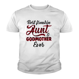 Best Freakin Aunt & Godmother Ever Plaid Version Youth T-shirt | Mazezy