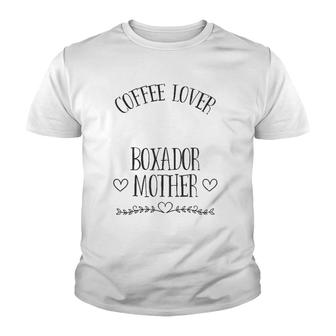 Boxador Mom Dog & Coffee Lover Gift Funny Slogan Pun Gift Youth T-shirt | Mazezy