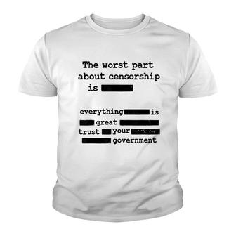 Censorship Government The Worst Part Youth T-shirt | Mazezy AU