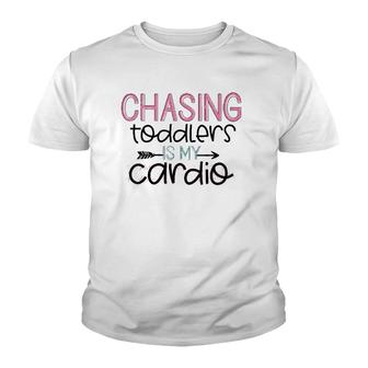 Chasing Toddlers Is My Cardio Gift Funny Mothers Day Youth T-shirt | Mazezy