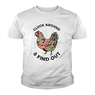 Cluck Around And Find Out Chicken Youth T-shirt | Mazezy
