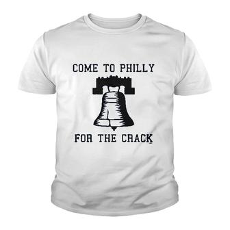 Come To Philly For The Crack Youth T-shirt | Mazezy CA