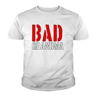 Cool Birthday Gift Bad Grandma Granny Grandmother Youth T-shirt | Mazezy